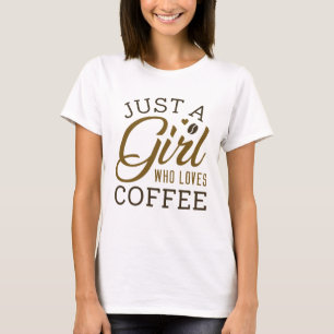 Nur ein Mädchen, das Kaffee Liebe T-Shirt