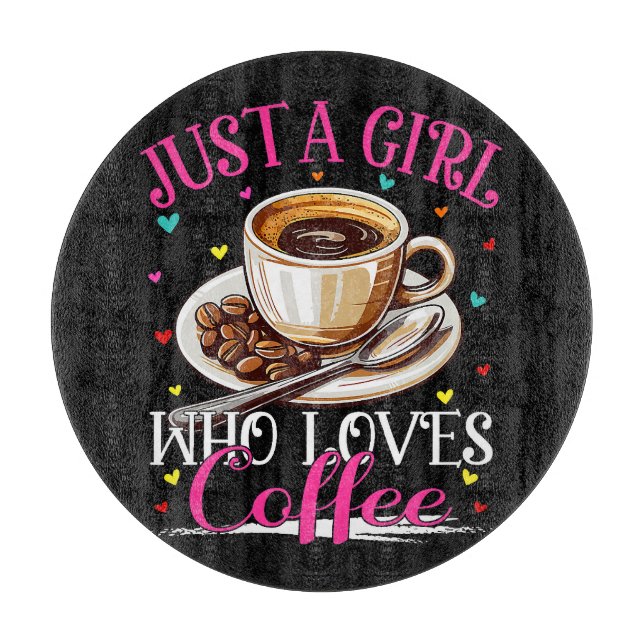 Nur ein Mädchen, das Kaffee liebt Schneidebrett (Vorderseite)