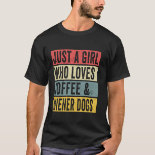 Nur ein Mädchen, das Kaffee und Dackel Lieben Hund T-Shirt