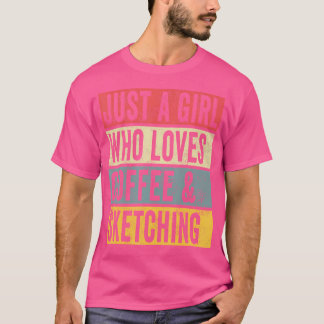 Nur ein Mädchen, das Kaffee und Skizzen Liebe und T-Shirt