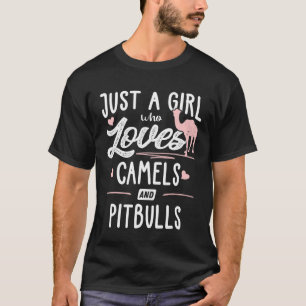 Nur ein Mädchen, das Kamele und Pitbulls liebt Fr T-Shirt