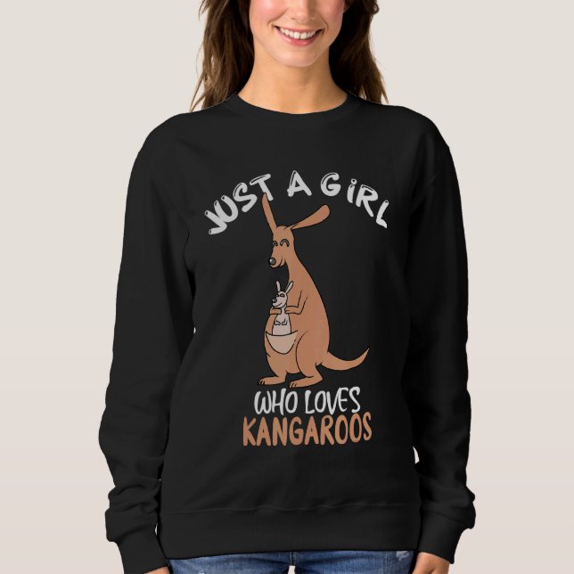 Nur ein Mädchen, das Kangaroos Niedlich Kangaroo f Sweatshirt (Vorderseite)