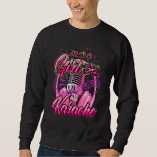 Nur ein Mädchen, das Karaoke Lieben Sweatshirt