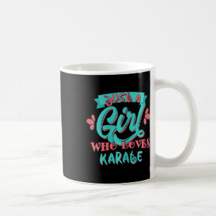 Nur ein Mädchen, das Karate-Geschenk-T-Shirt liebt Kaffeetasse