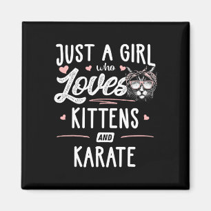 Nur ein Mädchen, das Kätzchen und Karate Geschenkk Magnet