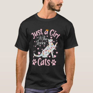 Nur ein Mädchen, das Katzen Frauen Mädchen Blumige T-Shirt
