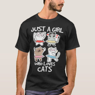 Nur ein Mädchen, das Katzen tanzt Katzen Kitten Be T-Shirt