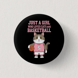 Nur ein Mädchen, das Katzen und Basketball Liebe Button