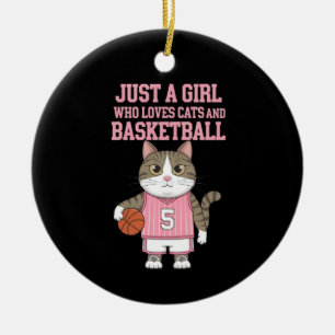 Nur ein Mädchen, das Katzen und Basketball Liebe Keramik Ornament