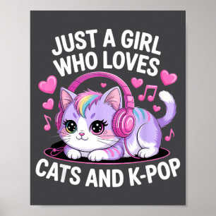 Nur ein Mädchen, das Katzen und K-Pop Kawaii liebt Poster