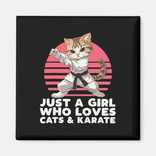 Nur ein Mädchen, das Katzen und Karate liebt. Lust Magnet