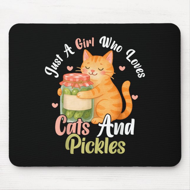 Nur ein Mädchen, das Katzen und Pickles Liebe. Fun Mousepad (Vorne)