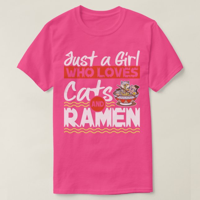 Nur ein Mädchen, das Katzen und Ramen Kawaii Kitte T-Shirt (Design vorne)