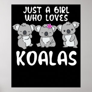 Nur ein Mädchen, das Koalas Liebe hat, spendet Koa Poster