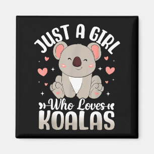 Nur ein Mädchen, das Koalas liebt Süßes lustiges K Magnet