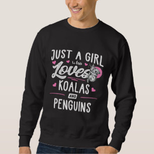 Nur ein Mädchen, das Koalas und Pinguine Liebe Sweatshirt