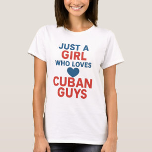 Nur ein Mädchen, das kubanische Typ Liebe - Spaß i T-Shirt