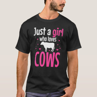 Nur ein Mädchen, das Kühe Bauer Farm Animal Catts  T-Shirt