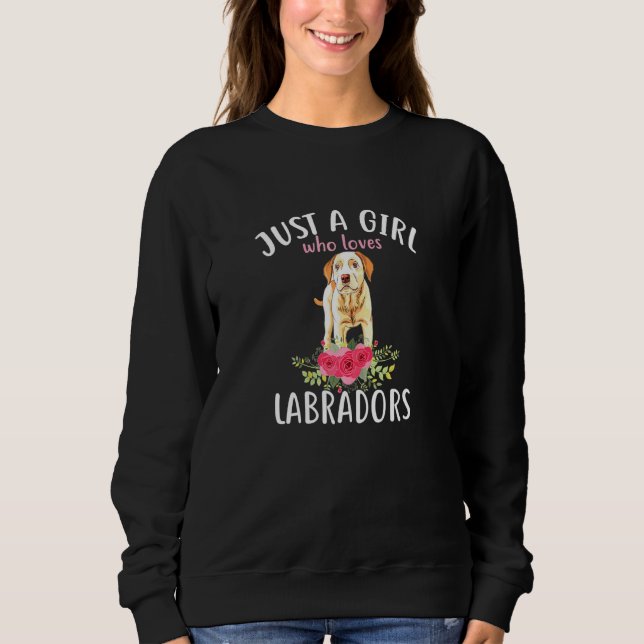 Nur ein Mädchen, das Labrador Liebe hat - Hund Flo Sweatshirt (Vorderseite)