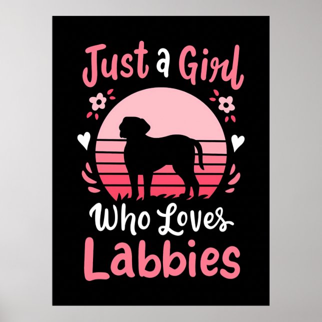 Nur ein Mädchen, das Labrador Liebe Retriever Poster (Vorne)