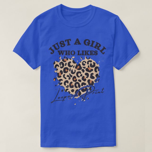 Nur ein Mädchen, das Leopard drucken mag T-Shirt (Design vorne)