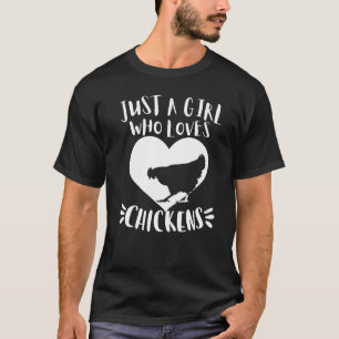 Nur ein Mädchen, das Liebe Hühner Niedliches weiße T-Shirt