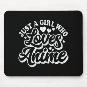 Nur ein Mädchen, das Lieben Anime Frauen japanisch Mousepad