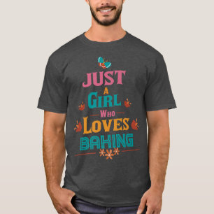 Nur ein Mädchen, das Lieben Backen 2073 T-Shirt