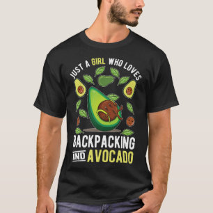 Nur ein Mädchen, das Lieben Backpacken und Avocado T-Shirt