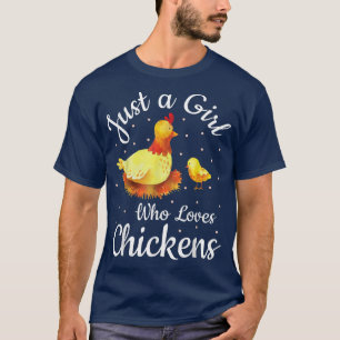 Nur ein Mädchen, das Lieben Bauer Hühner Familie K T-Shirt