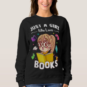 Nur ein Mädchen, das Lieben bucht ein Buch für Kin Sweatshirt