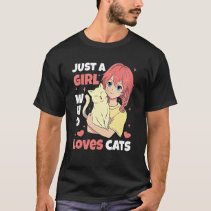 Nur ein Mädchen, das Lieben Cats Niedlich Neko Out T-Shirt