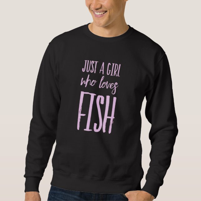 Nur ein Mädchen, das Lieben fischen Sweatshirt (Vorderseite)