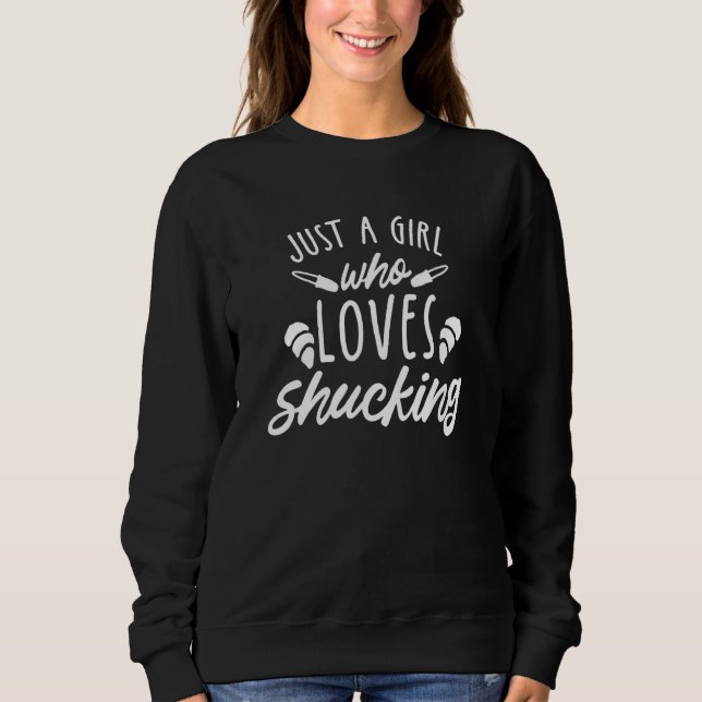 Nur ein Mädchen, das Lieben hat, Clam Shellfish Oy Sweatshirt (Vorderseite)