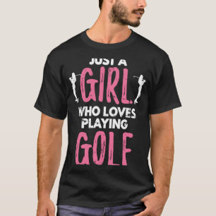 Nur ein Mädchen, das Lieben hat Golf zu spielen T-Shirt