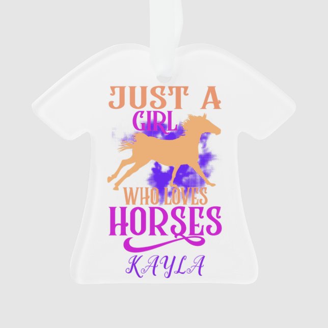 "NUR EIN MÄDCHEN, DAS LIEBEN HORSES" SHIRT PERSONA ORNAMENT (Vorderseite)