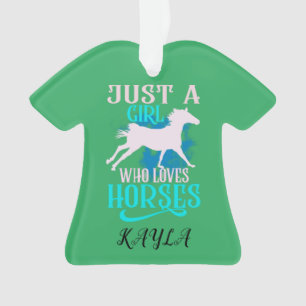 "NUR EIN MÄDCHEN, DAS LIEBEN HORSES" SHIRT PERSONA ORNAMENT