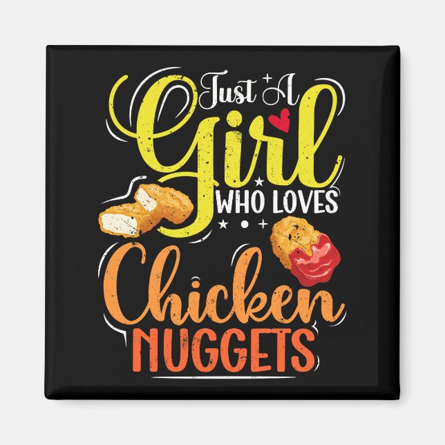 Nur ein Mädchen, das Lieben Hühnchen-Nuggets-Girl- Magnet (Vorne)