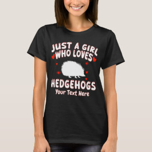 Nur ein Mädchen, das Lieben Igel Ihren Text hier T-Shirt
