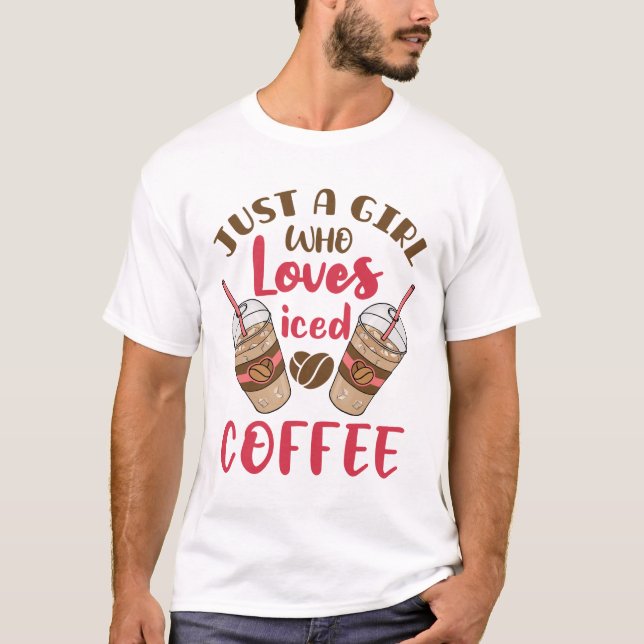 Nur ein Mädchen, das Lieben Kaffee geippt hat T-Shirt (Vorderseite)