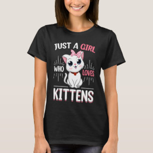 Nur ein Mädchen, das Lieben Kätzchen Niedliche Kat T-Shirt
