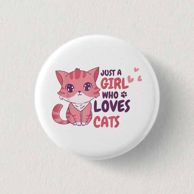 Nur ein Mädchen, das Lieben Katzen Niedliche Katze Button (Vorderseite)
