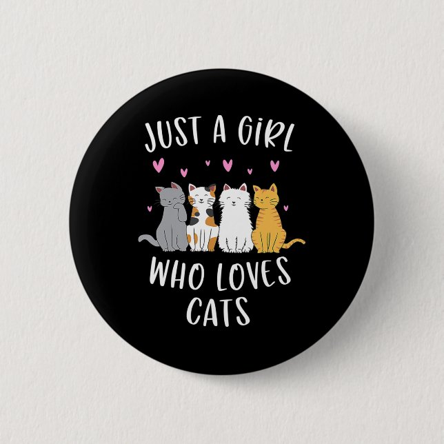 Nur ein Mädchen, das Lieben Katzen Niedliche Katze Button (Vorderseite)