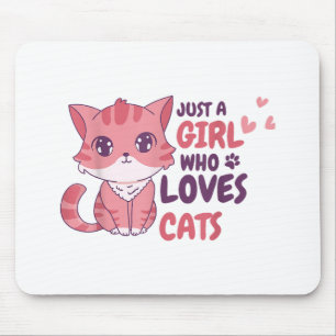 Nur ein Mädchen, das Lieben Katzen Niedliche Katze Mousepad