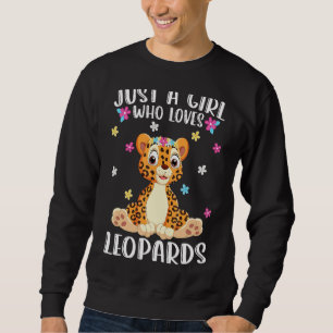Nur ein Mädchen, das Lieben Leoparden Niedlich Leo Sweatshirt