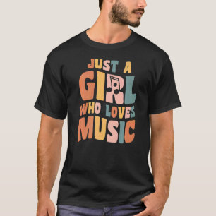 Nur ein Mädchen, das Lieben Musik Sänger Zitat Mus T-Shirt