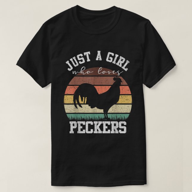 Nur ein Mädchen, das Lieben Peckers Funny Chicken  T-Shirt (Design vorne)