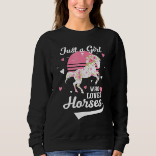Nur ein Mädchen, das Lieben Pferde T-Shirt Reiten  Sweatshirt