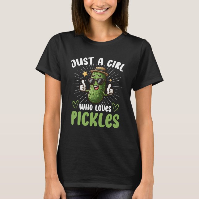 Nur ein Mädchen, das Lieben Pickles Funny Gemüse G T-Shirt (Vorderseite)