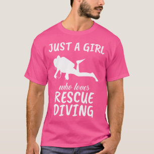 Nur ein Mädchen, das Lieben retten tauchen Scuba D T-Shirt
